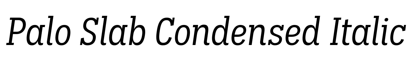 Palo Slab Condensed Italic